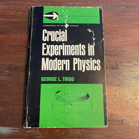 Crucial Experiments in Modern Physics by George L. Trigg Book - Picture 1 of 5